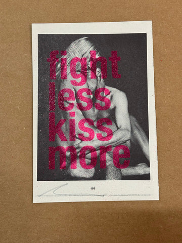 FIGHT LESS KISS MORE