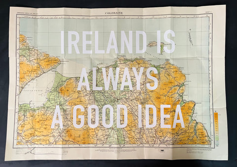 Ireland Is Always A Good Idea (White)