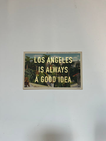 Los Angeles Is Always A Good Idea