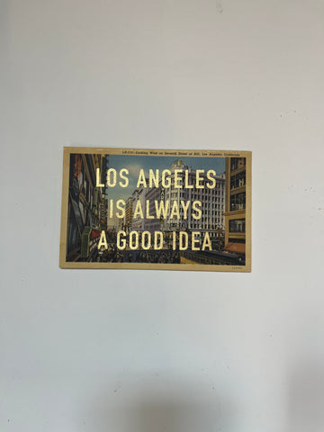 Los Angeles Is Always A Good Idea