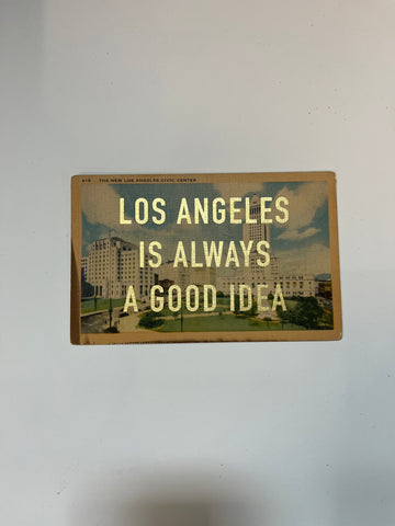 Los Angeles Is Always A Good Idea