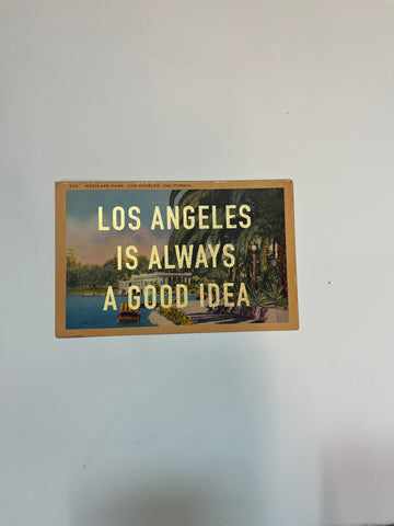 Los Angeles Is Always A Good Idea