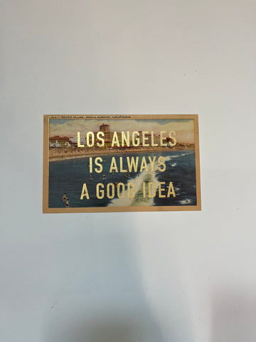 Los Angeles Is Always A Good Idea