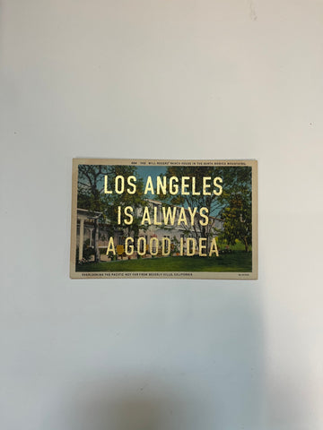 Los Angeles Is Always A Good Idea