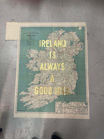 IRELAND IS ALWAYS A GOOD IDEA -