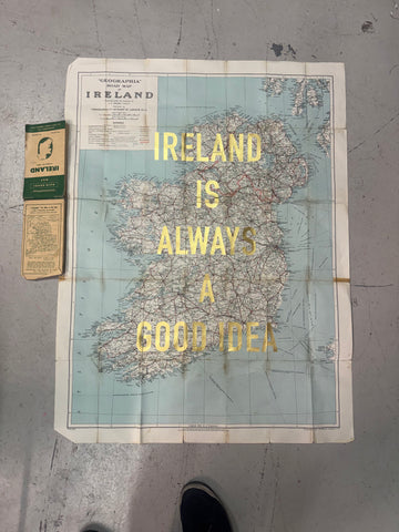 IRELAND IS ALWAYS A GOOD IDEA -
