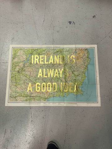 IRELAND IS ALWAYS A GOOD IDEA -