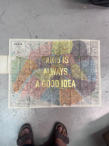 PARIS IS ALWAYS A GOOD IDEA - LARGE