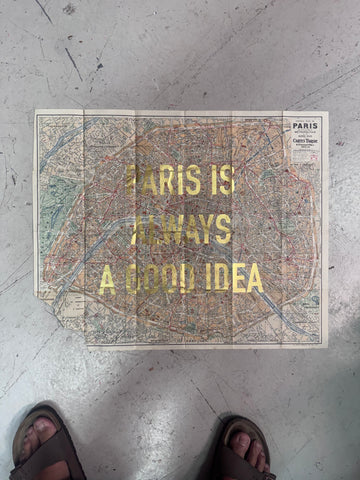 PARIS IS ALWAYS A GOOD IDEA - LARGE