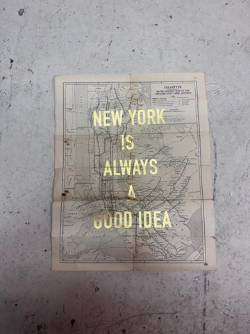 NEW YORK IS ALWAYS A GOOD IDEA