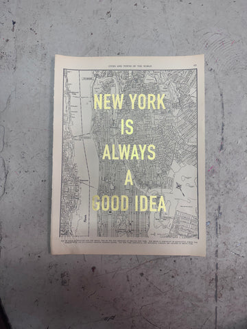 NEW YORK IS ALWAYS A GOOD IDEA