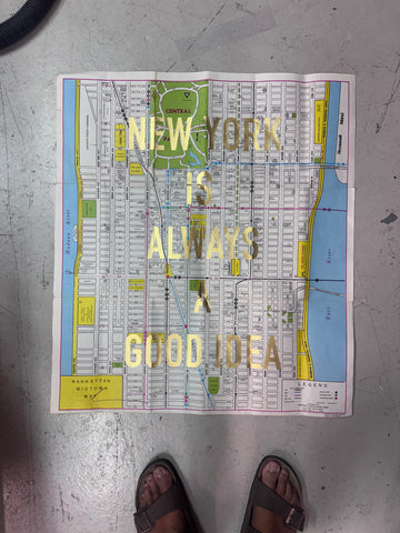 NEW YORK IS ALWAYS A GOOD IDEA