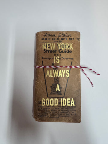 NEW YORK IS ALWAYS A GOOD IDEA