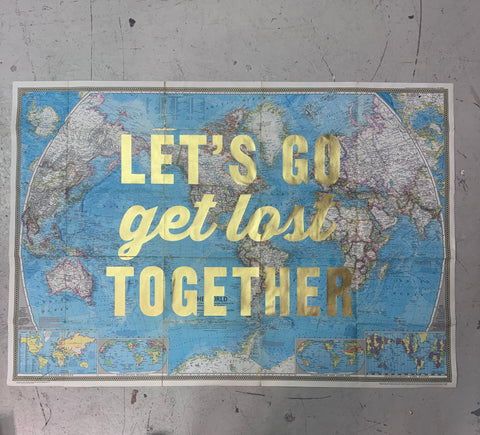 LET'S GO GET LOST TOGETHER - GOLD WORLD 103 x 65cms