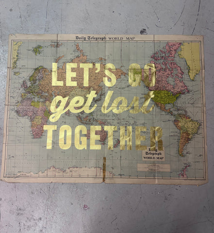 LET'S GO GET LOST TOGETHER - GOLD WORLD 103 x 65cms