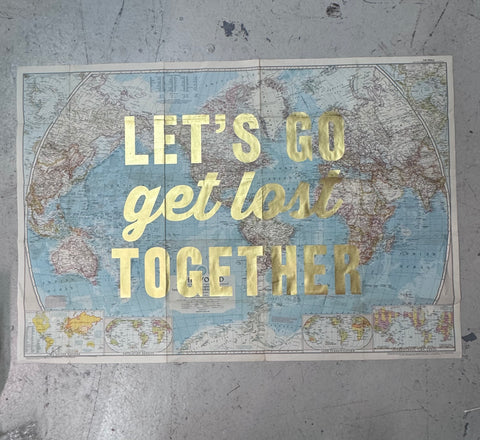 LET'S GO GET LOST TOGETHER - GOLD WORLD 103 x 65cms