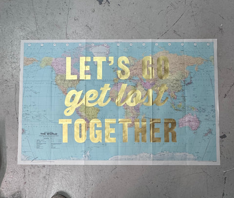 LET'S GO GET LOST TOGETHER - GOLD WORLD 103 x 65cms