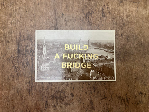 Build A Fucking Bridge