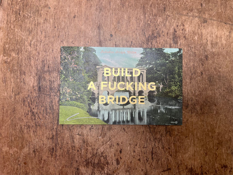 Build A Fucking Bridge