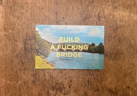 Build A Fucking Bridge