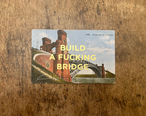 Build A Fucking Bridge