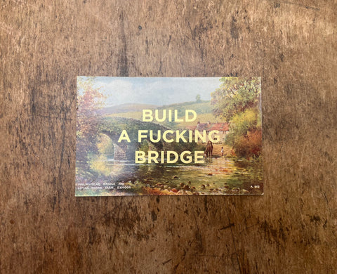 Build A Fucking Bridge