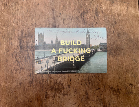 Build A Fucking Bridge