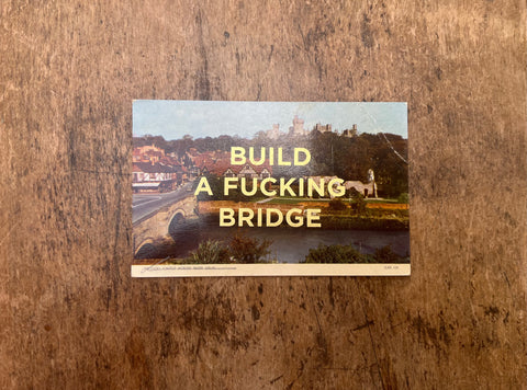 Build A Fucking Bridge