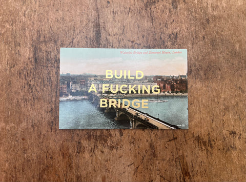 Build A Fucking Bridge