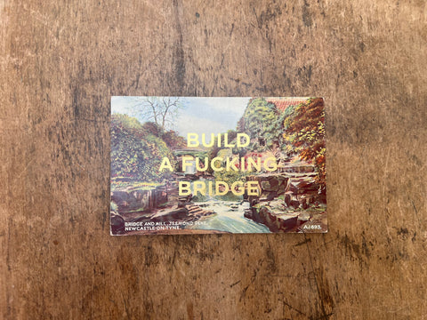 Build A Fucking Bridge