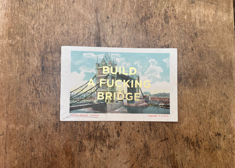 Build A Fucking Bridge