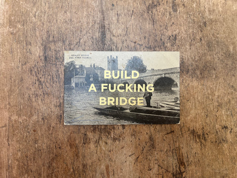 Build A Fucking Bridge