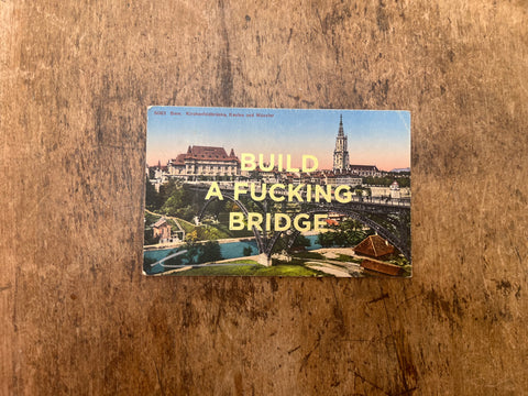 Build A Fucking Bridge