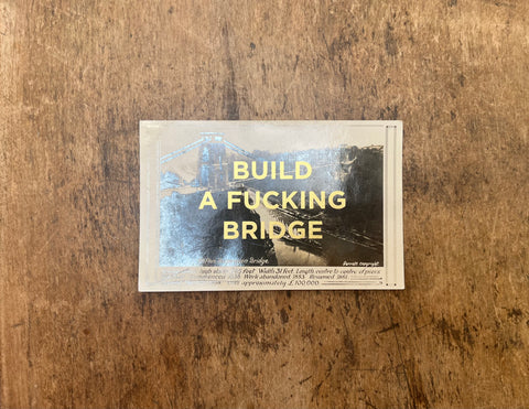 Build A Fucking Bridge