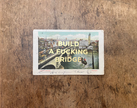 Build A Fucking Bridge