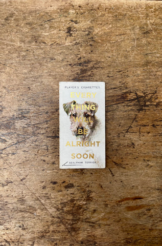 Everything Will Be Alright Soon (Dog - Portrait)