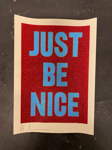JUST BE NICE