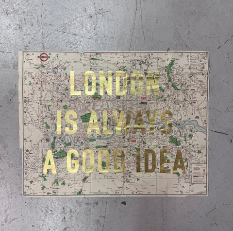 LONDON IS ALWAYS A GOOD IDEA GOLD