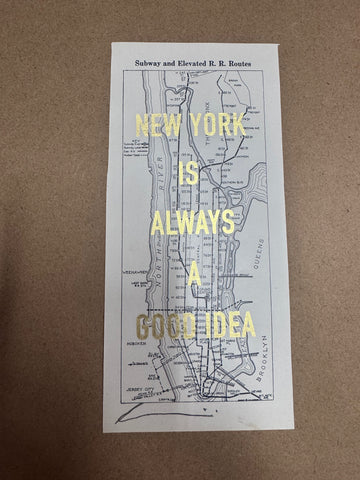 NEW YORK IS ALWAYS A GOOD IDEA