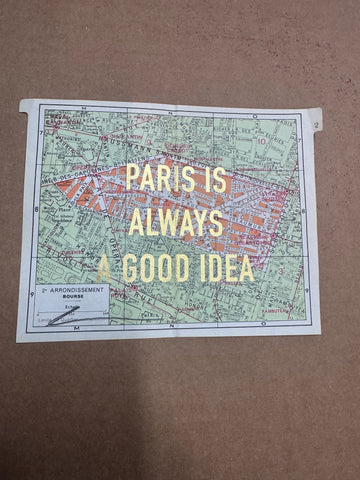 PARIS IS ALWAYS A GOOD IDEA - MAPS