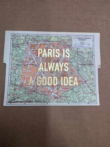 PARIS IS ALWAYS A GOOD IDEA - MAPS