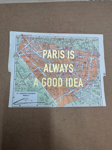 PARIS IS ALWAYS A GOOD IDEA - MAPS