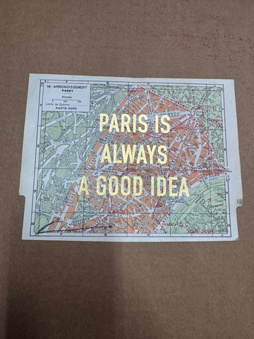 PARIS IS ALWAYS A GOOD IDEA - MAPS
