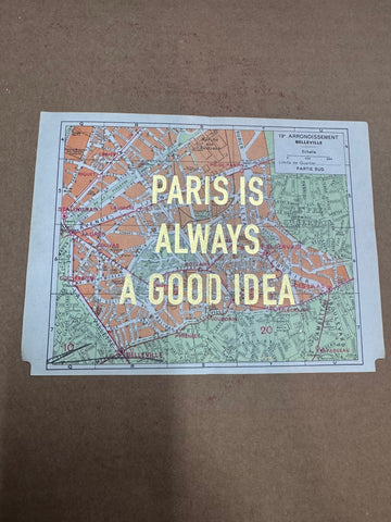 PARIS IS ALWAYS A GOOD IDEA - MAPS
