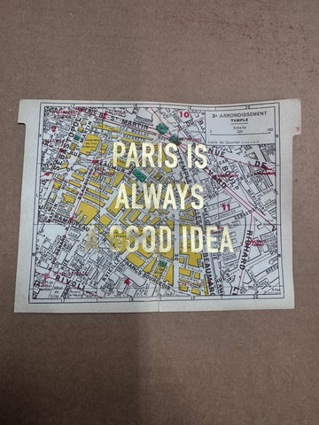 PARIS IS ALWAYS A GOOD IDEA - MAPS