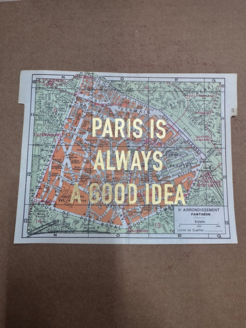 PARIS IS ALWAYS A GOOD IDEA - MAPS