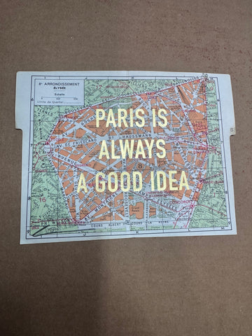 PARIS IS ALWAYS A GOOD IDEA - MAPS