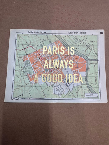 PARIS IS ALWAYS A GOOD IDEA - MAPS