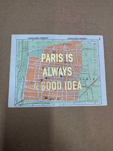 PARIS IS ALWAYS A GOOD IDEA - MAPS