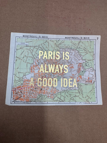 PARIS IS ALWAYS A GOOD IDEA - MAPS